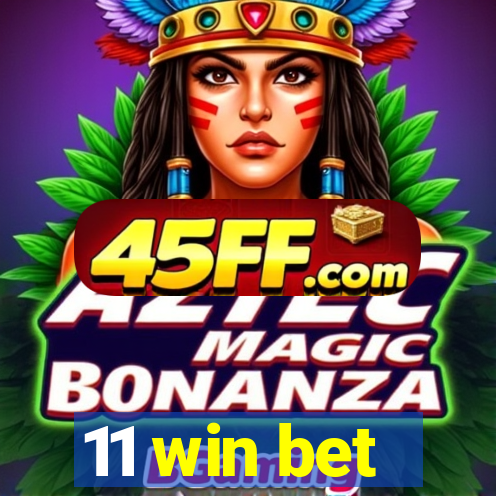 11 win bet